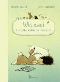 Wir zwei - Ein Jahr voller Geschichten : Zwölf Vorlesegeschichten mit Hase und Igel (Wir zwei gehören zusammen) （3. Aufl. 2022. 128 S. 235 mm）