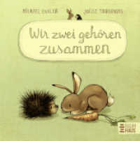 Wir zwei gehören zusammen, Mini-Ausgabe : Band 1 (Wir zwei gehören zusammen 1) （10. Aufl. 2017. 32 S. m. zahlr. bunten Bild. 160 mm）