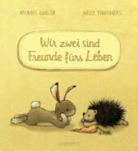Wir zwei sind Freunde fürs Leben (Wir zwei gehören zusammen Bd.2) （5. Aufl. 2017. 32 S. m. zahlr. bunten Bild. 235 mm）