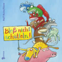 Bloß nicht schütteln! : Bilderbuch （1. Aufl. 2022. 2022. 26 S. 190 mm）