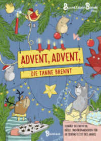 Advent, Advent, die Tanne brennt : Schräge Geschichten, Rätsel und Mitmachideen für die schönste Zeit des Jahres （1. Aufl. 2022. 2022. 128 S. 235 mm）