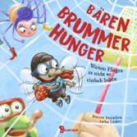 Bärenbrummerhunger - Warum Fliegen es nicht so einfach haben : Bilderbuch inklusive fröhlichem Song zum Mitschmettern - einfach den QR-Code scannen! （1. Aufl. 2023. 2023. 32 S. 250 mm）