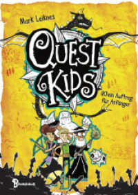 Quest Kids - (K)ein Auftrag für Anfänger （1. Aufl. 2023. 2023. 336 S. 210 mm）
