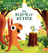 Der Blumenretter : Ein liebevolles Bilderbuch über zwei beste Freunde und die ersten Zeichen des Frühlings (Der Blätterdieb / The Leaf Thief 2) （3. Aufl. 2023. 32 S. 275 mm）