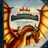 Die geheime Drachenschule - Mein Freundebuch : Das drachenstarke Freundebuch zur erfolgreichen Reihe (Die geheime Drachenschule) （1. Aufl. 2023. 2023. 112 S. 190 mm）