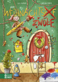 Der Weihnachtszwölf : Papperlapups! Wer braucht einen Elf, wenn er einen Zwölf haben kann! （3. Aufl. 2023. 160 S. 210 mm）