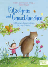 Kitzelgras und Gänseblümchen - 5-Minuten-Geschichten für den Frühling : Lustiges, Magisches und Abenteuerliches für Kinder ab 5 Jahre und die ganze Familie （1. Aufl. 2024. 2024. 160 S. 235 mm）