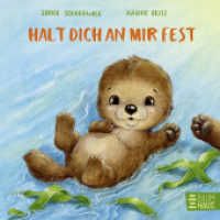 Halt dich an mir fest : Ein süßes Mitmachbuch ab 2 Jahren - zum Pusten, Klopfen und Liebhaben. Bilderbuch (Mitmachpappen 10) （2. Aufl. 2024. 26 S. 190 mm）