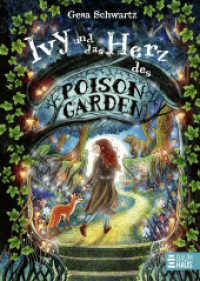 Ivy und das Herz des Poison Garden : Ivys zweites fantastisches Abenteuer in einem nordischen Garten voller Wunder und magischer Pflanzen. Band 2 (Poison Garden 2) （1. Aufl. 2024. 2024. 416 S. 210 mm）