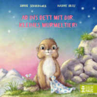 Ab ins Bett mit dir, kleines Murmeltier! : Ein süßes Abenteuer zum Mitmachen für die Kleinsten ab 2 Jahren. Bilderbuch (Mitmachpappen 11) （1. Aufl. 2024. 2024. 26 S. 190 mm）