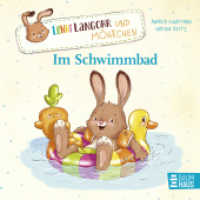 Lenni Langohr und Möhrchen im Schwimmbad : Mit Hase Lenni Langohr einen Ausflug ins Schwimmbad machen und spielerisch den Wortschatz fördern, für Kinder ab 2 Jahren. Bilderbuch (Lenni Langohr und Möhrchen) （1. Aufl. 2025. 2025. 26 S. 190 mm）