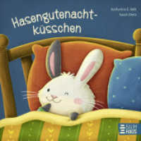 Hasengutenachtküsschen : Ein süßes Gute-Nacht-Pappbilderbuch für müde Hasenkinder ab 2 Jahren. Bilderbuch （1. Aufl. 2025. 2025. 26 S. 190 mm）