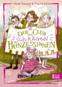 Der Club der schrägen Prinzessinnen : Witzig erzählt, leicht zu lesen und mit vielen Bildern ab 8 Jahren （1. Aufl. 2025. 2025. 128 S. 210 mm）