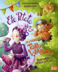 Ete Petete & Tohu Wabohu - Gegensätze ziehen sich an : Ein fröhliches Bilderbuch in Reimen für Kinder ab 4 Jahren - mit viel Wortwitz ein herrlicher Vorlesespaß （1. Aufl. 2025. 2025. 32 S. 300 mm）