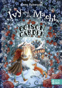 Ivy und die Macht des Poison Garden : Ein fulminanter Abschlussband der fantastischen Trilogie um die magische Gärtnerin Ivy - für LeserInnen ab 10 Jahren. Band 3 (Poison Garden 3) （1. Aufl. 2025. 2025. 416 S. 210 mm）