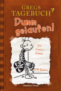 Gregs Tagebuch - Dumm gelaufen! : Ein Comic-Roman (Gregs Tagebuch 7) （13. Aufl. 2012. 224 S. m. zahlr. Illustr. 202 mm）