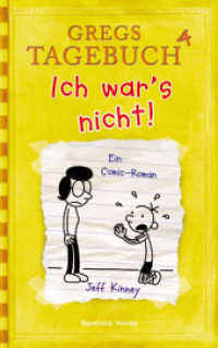 Gregs Tagebuch - Ich war's nicht! : Ein Comic-Roman (Gregs Tagebuch 4) （29. Aufl. 2015. 218 S. m. zahlr. Comics. 202 mm）