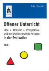 Offener Unterricht in der Evaluation, 2 Bde. : Idee, Realität, Perspektive und ein praxiserprobtes Konzept. Diss. （3., überarb. Aufl. XXVII, 950 S. 21 cm）