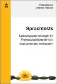 Sprachtests : Leistungsbeurteilungen im Fremdsprachenunterricht evaluieren und verbessern （2009. II, 202 S. 23 cm）