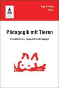 Pädagogik mit Tieren : Praxisfelder der tiergestützten Pädagogik （2020. 313 S. 23 cm）