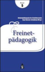Freinet-Pädagogik (Reformpädagogische Schulkonzepte Bd.5) （Überarb. Neuaufl. 2012. 294 S. 190 mm）