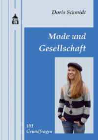 Mode und Gesellschaft : 101 Grundfragen （2012. 106 S. 210 mm）