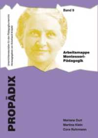 Arbeitsmappe Montessori-Pädagogik (Materialsammlung - Schülerband) (PROPÄDIX Bd.9) （2013. II, 45 S. 297 mm）