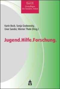 Jugend.Hilfe.Forschung. (Grundlagen der Sozialen Arbeit Bd.31) （2013. IV, 329 S. 230 mm）