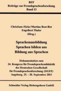 Sprachenausbildung - Sprachen bilden aus - Bildung aus Sprachen (Beiträge zur Fremdsprachenforschung (BFF) 13) （2014. 328 S. 210 mm）