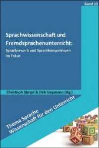 Sprachwissenschaft und Fremdsprachenunterricht: : Spracherwerb und Sprochkompetenzen im Fokus (Thema Sprache - Wissenschaft für den Unterricht Bd.13) （2014. IX, 183 S. 23 cm）