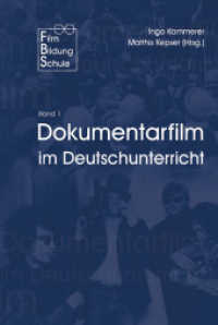 Dokumentarfilm im Deutschunterricht (Film - Bildung - Schule 1) （2014. 213 S. 230 mm）