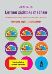 Lernen sichtbar machen : Überarbeitete deutschsprachige Ausgabe von "Visible Learning" （4. unveränd. Aufl. mit Index und Glossar. 2018. XL, 472 S. 240 mm）