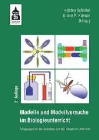 Modelle und Modellversuche für den Biologieunterricht : Anregungen für den Selbstbau und den Einsatz im Unterricht （2., durchges. Aufl. 2015. II, 330 S. 242 mm）