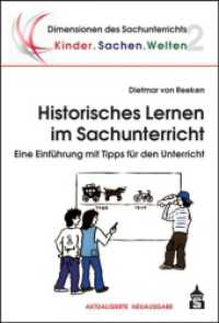 Historisches Lernen im Sachunterricht : Eine Einführung mit Tipps für den Unterricht (Dimensionen des Sachunterrichts 2) （6. akt. Aufl. 2016. IV, 174 S. 230 mm）