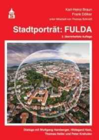 Stadtporträt: Fulda : Dialoge mit Wolfgang Hamberger, Hildegard Hast, Thomas Heiler und Peter Krahulec （2., überarb. Aufl. 2017. X, 250 S. 24 cm）
