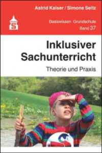 Inklusiver Sachunterricht : Theorie und Praxis (Basiswissen Grundschule 37) （2. Aufl. 2020. VI, 148 S. 230 mm）