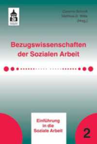 Bezugswissenschaften der Sozialen Arbeit (Einführung in die Soziale Arbeit 2) （2018. 221 S. 230 mm）