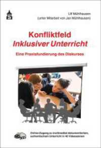 Konfliktfeld Inklusiver Unterricht : Eine Praxisfundierung des Diskurses （2019. IV, 220 S. 230 mm）