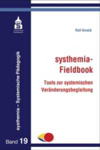 systhemia-Fieldbook : Tools zur systemischen Veränderungsbegleitung (systhemia - Systemische Pädagogik 19) （2020. VI, 146 S. 230 mm）