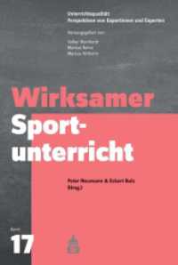 Wirksamer Sportunterricht (Unterrichtsqualität: Perspektiven von Expertinnen und Experten 17) （2021. 246 S. 230 mm）