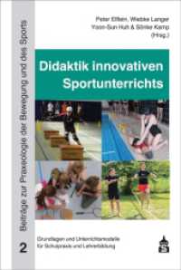 Didaktik innovativen Sportunterrichts : Grundlagen und Unterrichtsbeispiele für Schulpraxis und Lehrerbildung (Beiträge zur Praxeologie der Bewegung und des Sports 2) （2. Aufl. 2021. IV, 393 S. 230 mm）