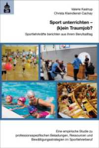 Sport unterrichten - (k)ein Traumjob? : Sportlehrkräfte berichten aus ihrem Berufsalltag. Eine empirische Studie zu professionsspezifischen Belastungen, Ressourcen und Bewältigungsstrategien im Sportlehrerberuf （2021. II, 202 S. 230 mm）