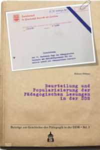 Beurteilung und Popularisierung der Pädagogischen Lesungen in der DDR (Beiträge zur Geschichte der Pädagogik in der DDR 3) （2021. 171 S. 230 mm）