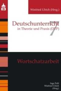Wortschatzarbeit (Deutschunterricht in Theorie und Praxis) （2022. 658 S. 37 x 169 mm）