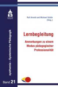 Lernbegleitung : Anmerkungen zu einem Modus pädagogischer Professionalität (systhemia - Systemische Pädagogik) （2022. 198 S. 23 cm）