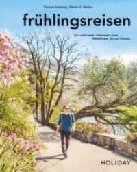 HOLIDAY Reisebuch: frühlingsreisen : Zur schönsten Jahreszeit zwischen Mittelmeer und Ostsee (Holiday) （2020. 180 S. 27.2 cm）