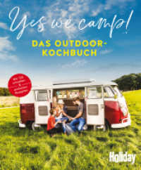 Yes we camp! - Das Outdoor-Kochbuch : Mit 130 schnellen & einfachen Gerichten (Holiday) （5. Aufl. 2019. 160 S. 20.1 cm）