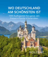 HOLIDAY Reisebuch: Wo Deutschland am schönsten ist : 1000 Ausflugsziele fürs ganze Jahr. Freizeit, Familie, Ferienideen (Holiday) （2. Aufl. 2020. 480 S. 18.2 cm）