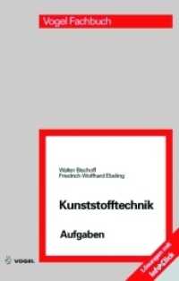 Kunststofftechnik Aufgaben : Arbeitsbuch zur Kunststoffkunde und Kunststoffverarbeitung (Vogel Fachbuch) （3., überarb. Aufl. 2006. 175 S. zahlr. Abb. 21 cm）