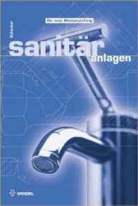 Sanit&auml;ranlagen : In Zus.-Arb. m. d. Zentralverb. Sanit&auml;r, Heizung, Klima (Sanit&auml;r - Heizung - Klima) （2., &uuml;berarb. Aufl. 2011. 248 S. zahlreiche Abbildungen. 24 cm）
